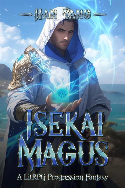 Isekai Magus Book 1  by Han Yang