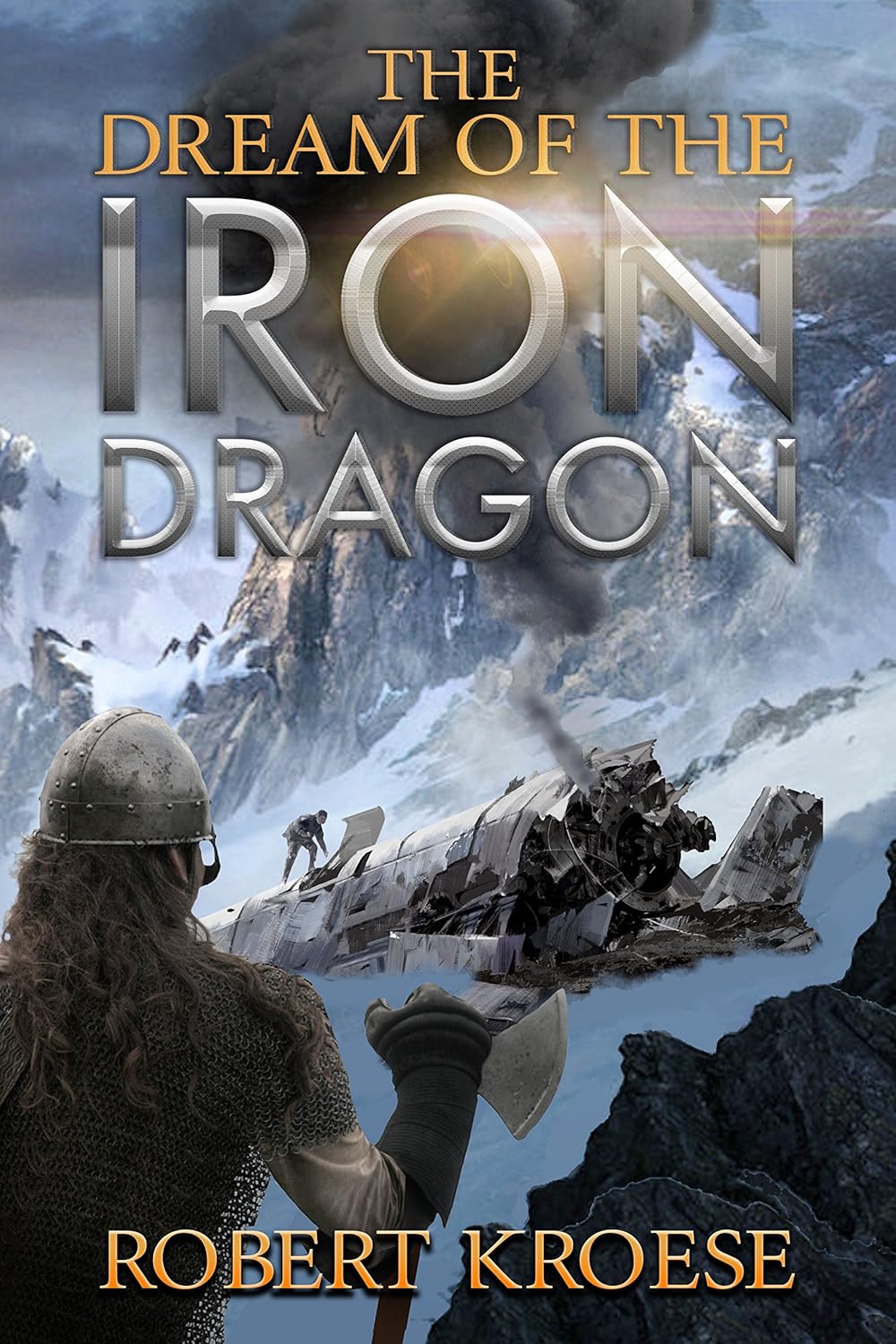The Dream of the Iron Dragon Book 1 by Robert Kroese