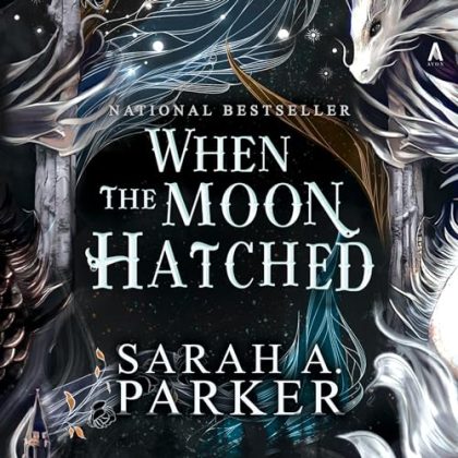 🌙 When the Moon Hatched — by Sarah A. Parker