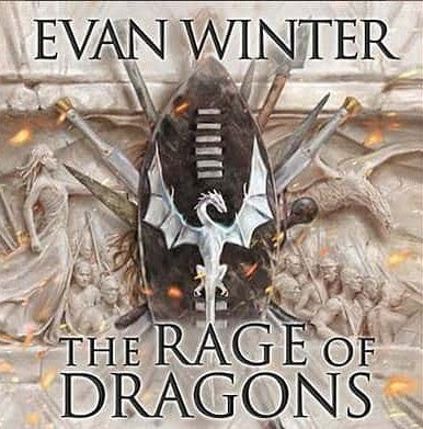 The Rage of Dragons Book 1 The Burning BY Evan Winter