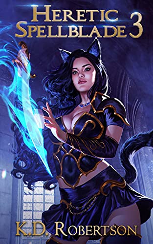 Heretic Spellblade Book 3 by K.D. Robertson