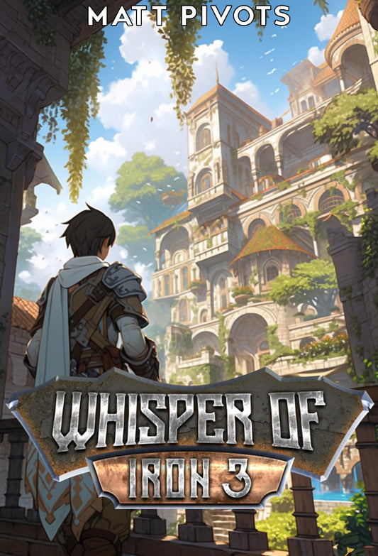 Whisper of Iron Book 3 by Matt Pivats